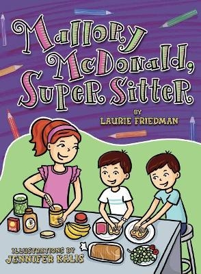 Mallory McDonald, Super Sitter - Laurie Friedman