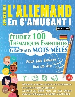 Apprendre l'Allemand En s'Amusant - Pour Les Enfants -  Linguas Classics