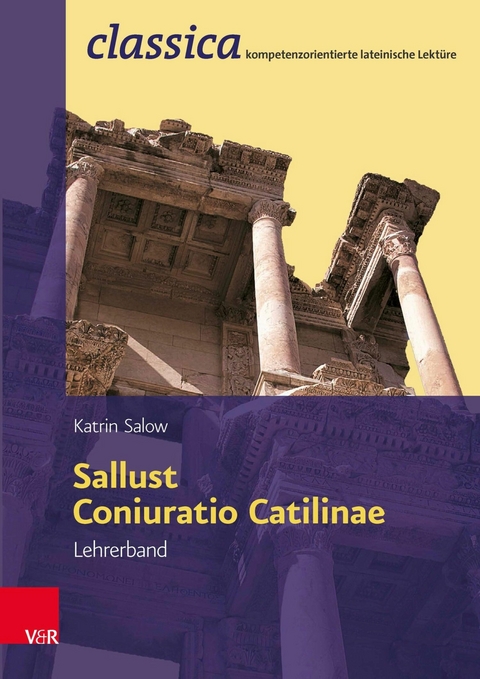 Sallust, Coniuratio Catilinae - Lehrerband Fachschaftslizenz -  Katrin Salow
