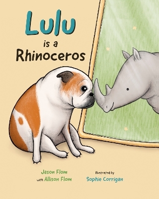 Lulu is a Rhinoceros - Jason Flom