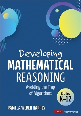 Developing Mathematical Reasoning - Pamela Weber Harris