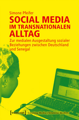 Social Media im transnationalen Alltag -  Simone Pfeifer