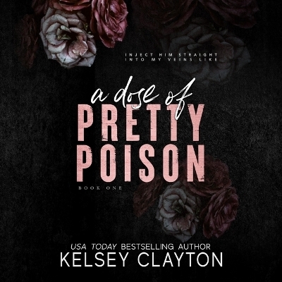 A Dose of Pretty Poison - Kelsey Clayton