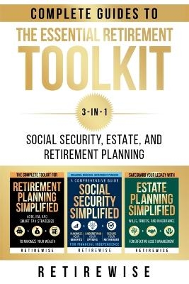 The Essential Retirement Toolkit - Retire Wise