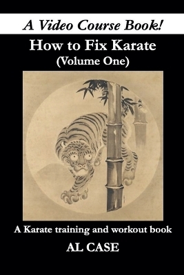 How to Fix Karate (book one) - Al Case