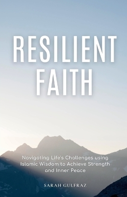 Resilient Faith - Sarah Gulfraz