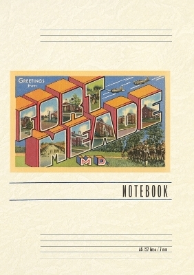 Vintage Lined Notebook Greetings from Fort Meade