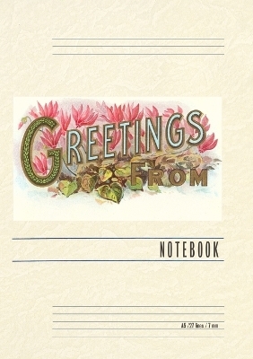 Vintage Lined Notebook Greetings from, Floral Lettering