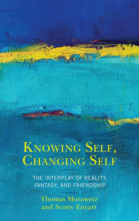 Knowing Self, Changing Self -  Scotty Enyart,  Thomas Morawetz