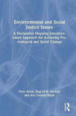 Environmental and Social Justice Issues - Peter Steidl, Paul M.W. Hackett, Ava Gordley-Smith