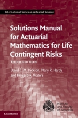 Solutions Manual for Actuarial Mathematics for Life Contingent Risks - David C. M. Dickson, Mary R. Hardy, Howard R. Waters