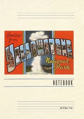 Vintage Lined Notebook Greetings from Yellowstone Park, Montana