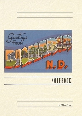 Vintage Lined Notebook Greetings from Bismarck, North Dakota