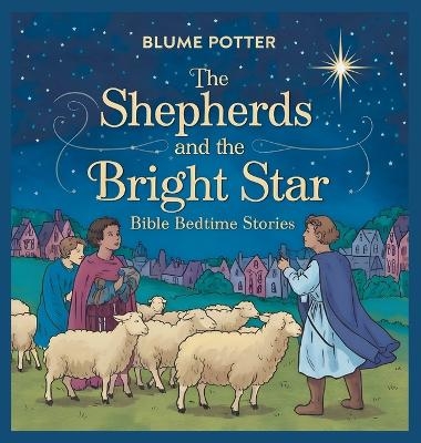 The Shepherds and the Bright Star - Blume Potter