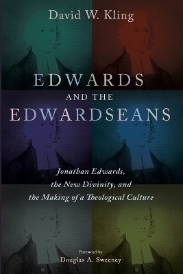 Edwards and the Edwardseans - David W Kling