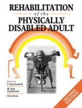 Rehabilitation of the Physically Disabled Adult - Goodwill, John; Chamberlain, M.Anne; Teaching Hospitals Trust, Leeds)