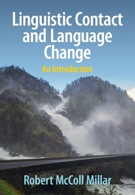 Linguistic Contact and Language Change - Robert McColl Millar