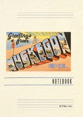 Vintage Lined Notebook Greetings from Muskegon