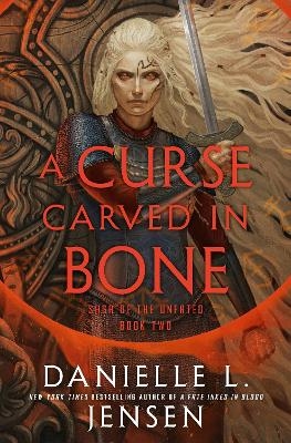 A Curse Carved in Bone - Danielle L. Jensen