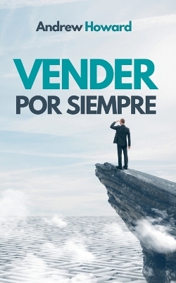 Vender por Siempre - Andrew Howard