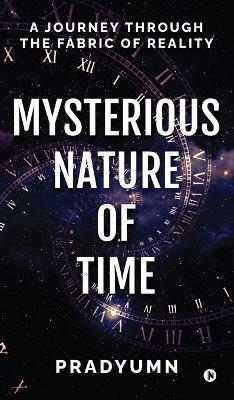 Mysterious Nature of Time -  Pradyumn