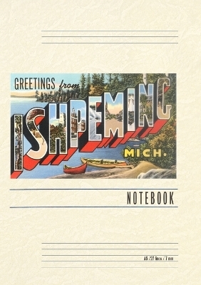 Vintage Lined Notebook Greetings from Ishpeming