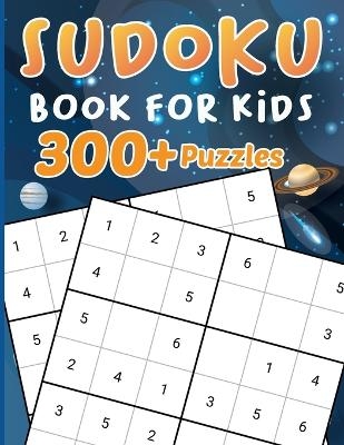 Sudoku for Kids 300+ Puzzles - Laura Bidden