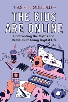 The Kids Are Online - Ysabel Gerrard