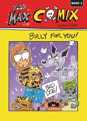 Bully for You! - Dana Sullivan