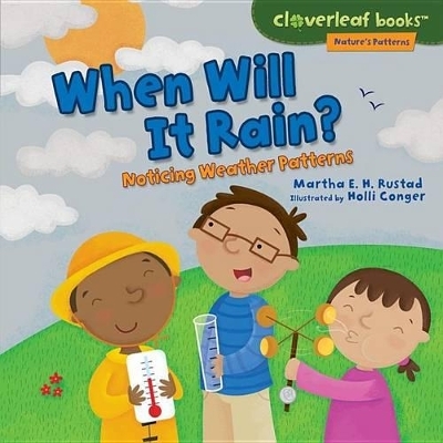 When Will It Rain? - Martha E. H. Rustad