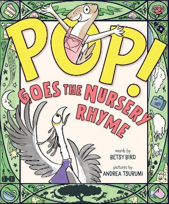 POP! Goes the Nursery Rhyme - Betsy Bird