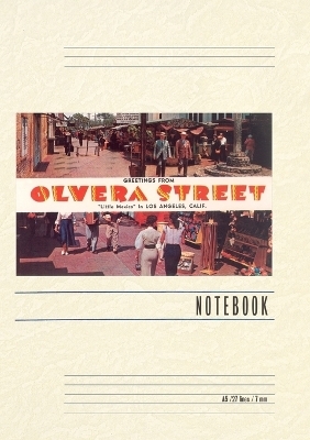 Vintage Lined Notebook Greetings from Olivera Street, Little Mexico in Los Angeles, Calif.