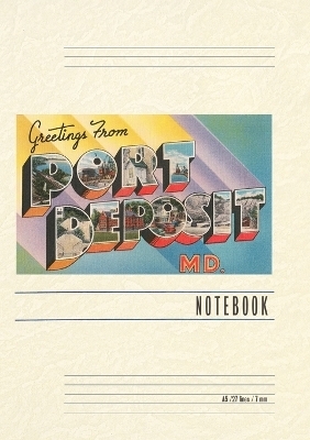 Vintage Lined Notebook Greetings from Port Deposit