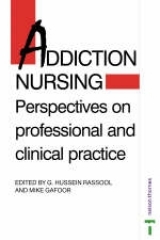 Addiction Nursing - Rassool, G. Hussein; Gafoor, Mike