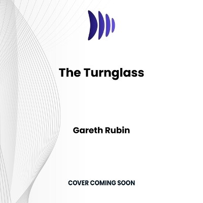 The Turnglass - Gareth Rubin