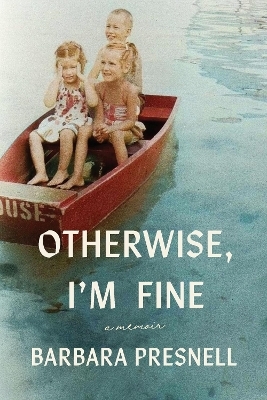 Otherwise, I'm Fine - Agent Barbara Presnell