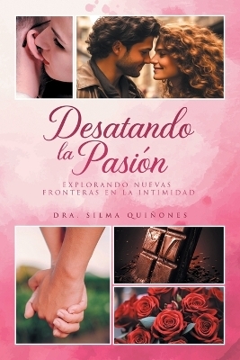 Desatando la Pasion - Dra Silma Quiñones