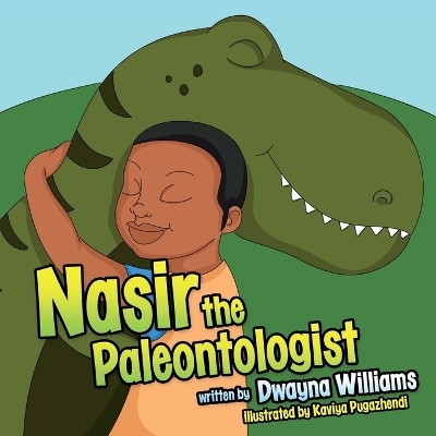 Nasir The Paleontologist - Dwayna Ashanti Williams