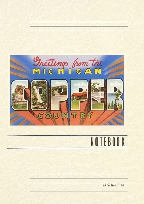 Vintage Lined Notebook Greetings from Michigan Copper Country