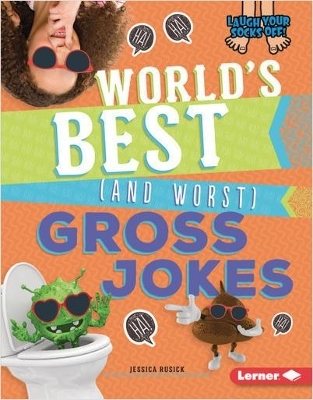 World's Best (and Worst) Gross Jokes - Jessica Rusick