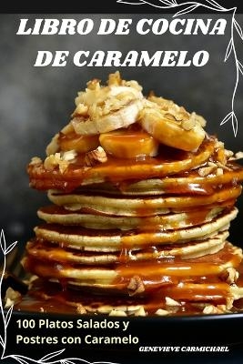 Libro de Cocina de Caramelo -  Genevieve Carmichael