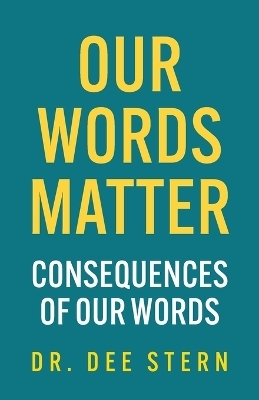 Our Words Matter - Dr Dee Stern