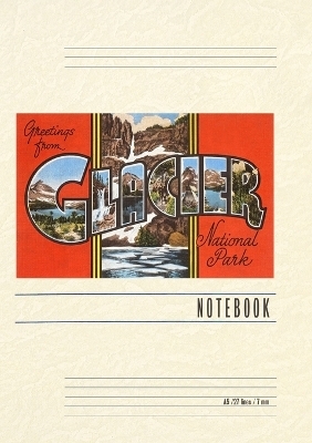 Vintage Lined Notebook Greetings from Glacier Park, Montana