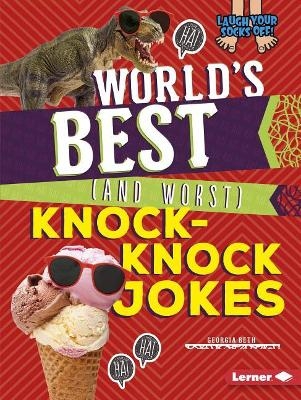 World's Best (and Worst) Knock-Knock Jokes - Georgia Beth