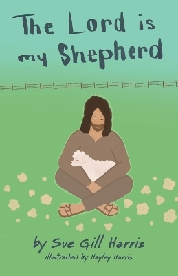 The Lord is my Shepherd - Sue Gill Harris