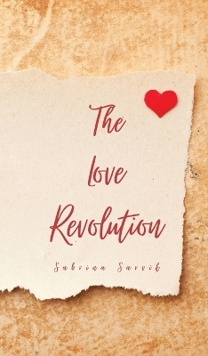 The Love Revolution - Sabrina Sarvik