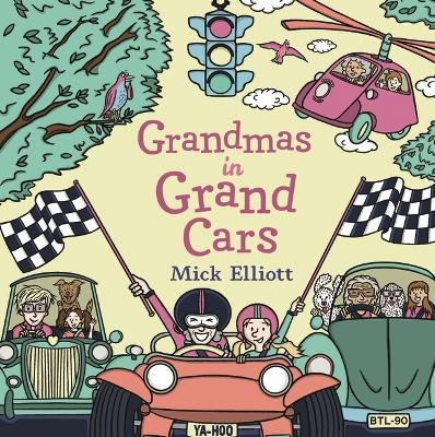 Grandmas in Grand Cars - Mick Elliott