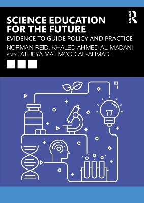 Science Education for the Future - Norman Reid, Khaled Ahmed Al-Madani, Fatheya Mahmood Al-Ahmadi