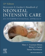 Merenstein & Gardner's Handbook of Neonatal Intensive Care - Enzman-Hines, Mary I; Carter, Brian S.; Niermeyer, Susan