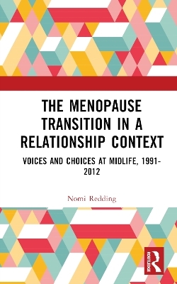 The Menopause Transition in a Relationship Context - Nomi Redding